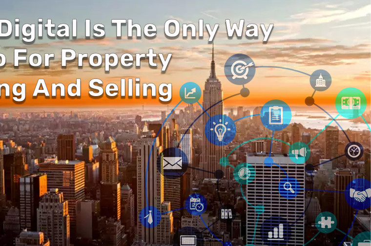 The Home Buying and Selling Experience Today: Why Digital is the Only Way to Go